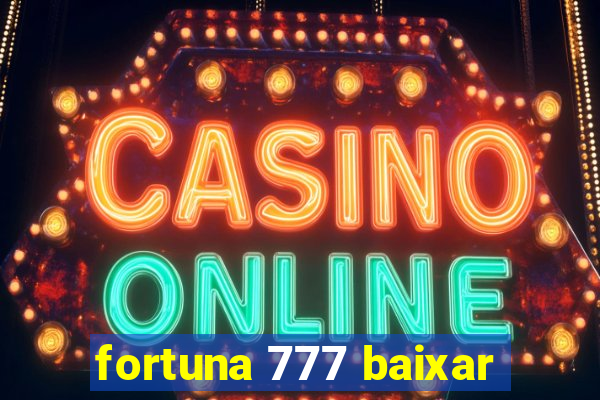 fortuna 777 baixar